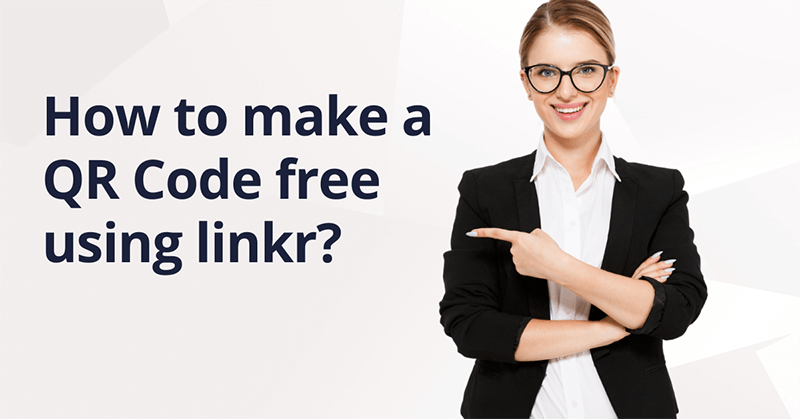 Linkr new feature: how to make a QR Code free using linkr?